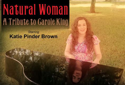 Natural Woman A Tribute to Carole King Starring Katie Pinder Brown