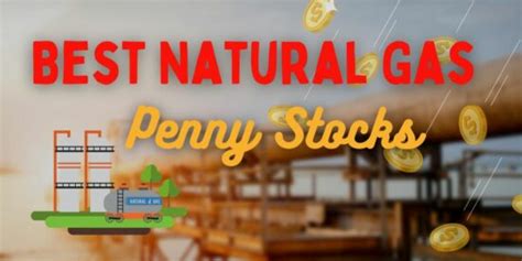Natural gas penny stocks. Things To Know About Natural gas penny stocks. 