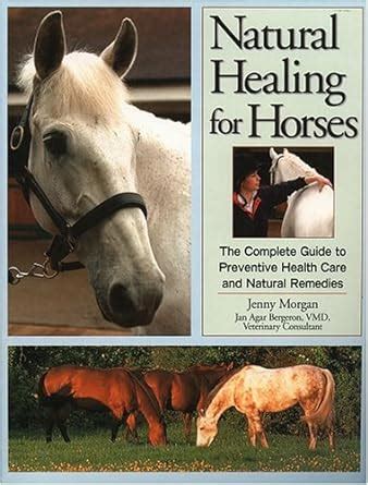 Natural healing for horses the complete guide to preventative health care and natural remedies. - Manuale di riparazione della macchina da cucire singer 7466.