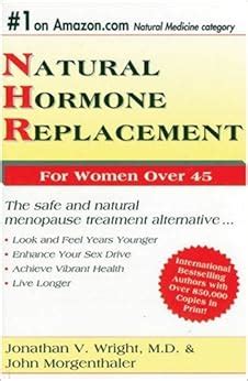 Read Online Natural Hormone Replacement The Safe And Natural Menopause Treaatment Alternative By Jonathan V Wright