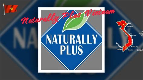 Naturally Plus Việt Nam - YouTube