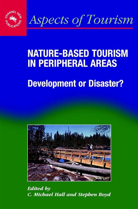 Nature Based Tourism in Peripheral Areas Development or Disaster