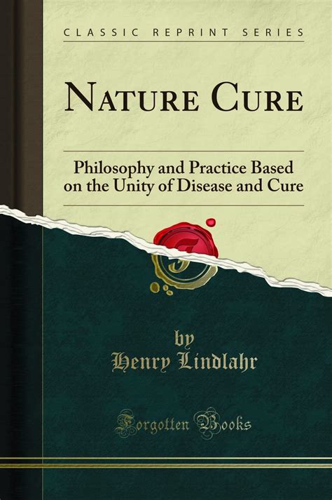 Nature Cure Philosophy And Practice Based On The Unity Of Disease And Cure