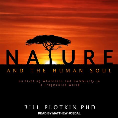 Nature and the human soul cultivating wholeness and community in. - Doe financial management handbook chapter 10.