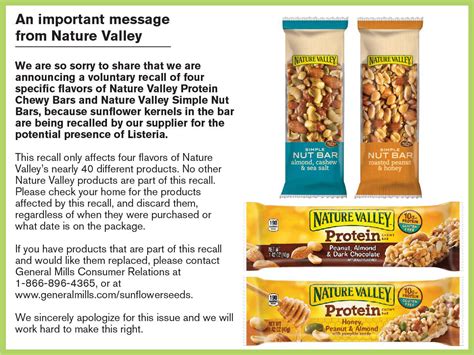 Nature valley recall 2023. The recall affects Nature Valley Protein Chewy Bars. The recalled bars contain sunflower seeds that were part of a […] Last week, General Mills recalled 10 million pounds of flour due to possible E. coli contamination. Now this week, the company has issued a recall on four varieties of Nature Valley bars, due to Lis... 