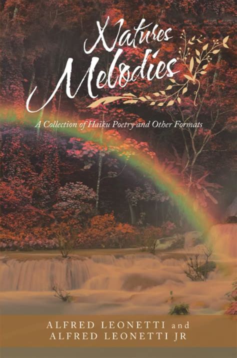 Natures Melodies A Collection of Haiku Poetry and Other Formats