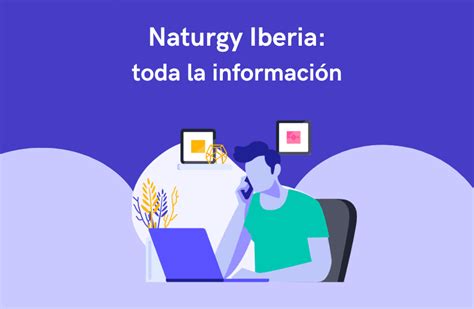 Naturgy Iberia: teléfonos, tarifas y precios actualizados …