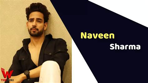 Naveen sharma actor biography template