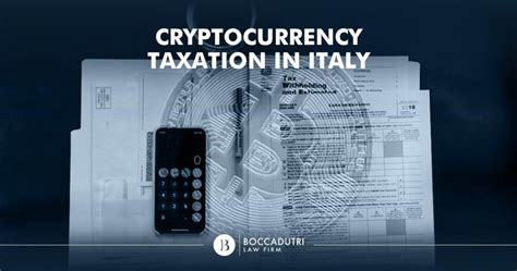 Navigating Cryptocurrency Taxation in Italy