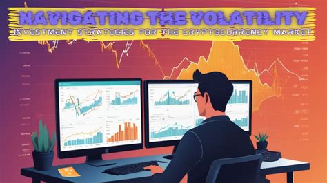 Navigating Cryptocurrency Volatility: Strategies for Investors