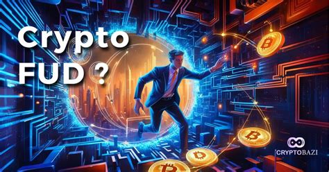 Navigating FUD in the Crypto World: A Practical Guide