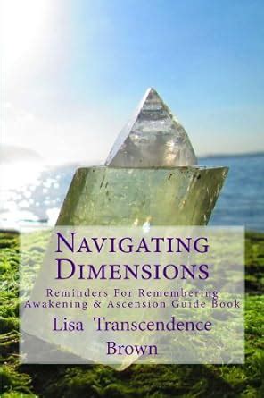 Navigating dimensions reminders for remembering awakening and ascension guide book. - Ausländische dichter und schriftsteller unserer zeit.
