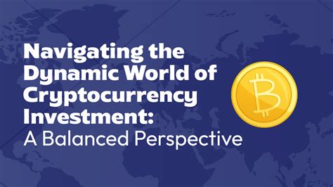 Navigating the Cryptocurrency Landscape: A Balanced Approach