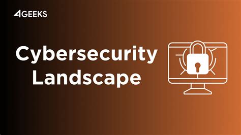Navigating the Cybersecurity Landscape