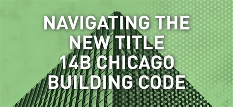Navigating the New Title 14B Chicago Building Code Primera