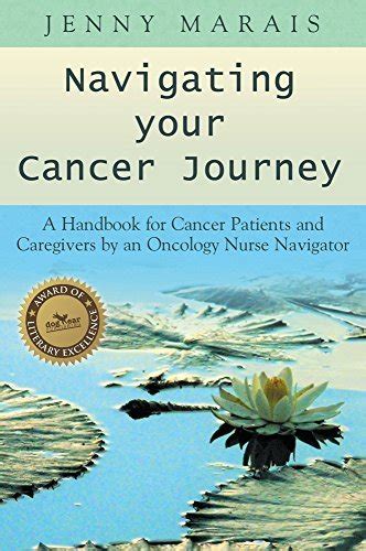 Navigating your cancer journey a handbook for cancer patients and caregivers by an oncology nurse navigator. - Manual de despiece gilera smash 110 on line.