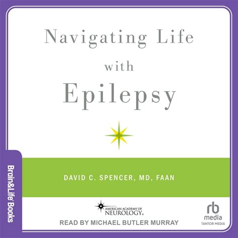 Read Online Navigating Life With Epilesy By David C Spencer