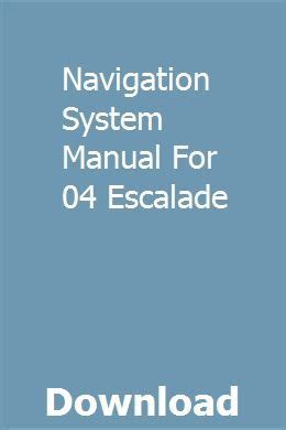 Navigation system manual for 04 escalade. - Charmilles form 2 lc service manual.
