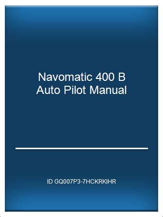 Navomatic 400 b auto pilot manual. - Real estate record and builder apos s guide.