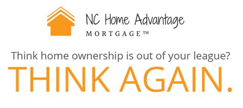 Nchfa - We Can Help! The North Carolina Housing Finance Agency offers unique mortgage products to give home buyers the boost they need to buy their first home or move up to a one. Our products include the NC Home Advantage Mortgage™ which offers competitive rates and down payment assistance up to 3% of the loan amount for first-time and move-up buyers.