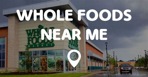Nearest whole foods market near me. Things To Know About Nearest whole foods market near me. 