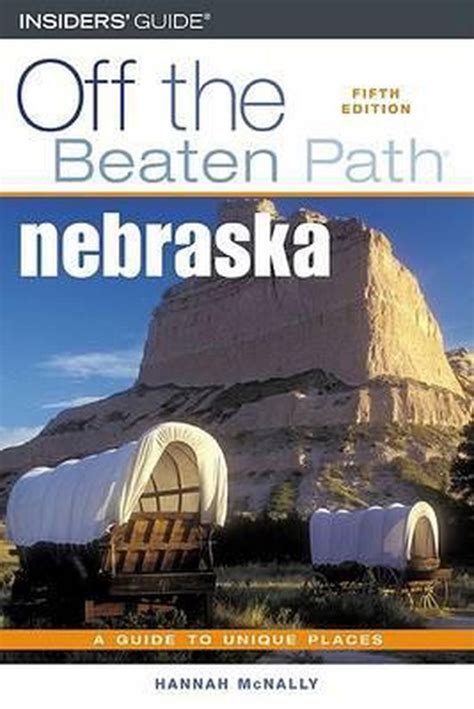 Read Nebraska Off The Beaten Path By Hannah Mcnally
