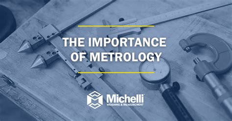 Necessity and Importance of Metrology - BrainKart