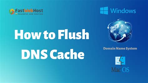 Need to know any possible way to clear cache/flush dns …