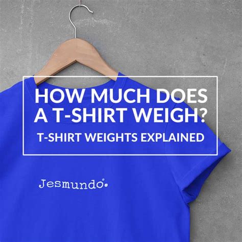 Need to know how much a t shirt weighs? Check it out here!