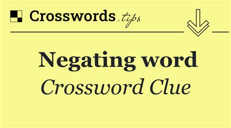 Negating word - Crossword Clue Answer Crossword Heaven