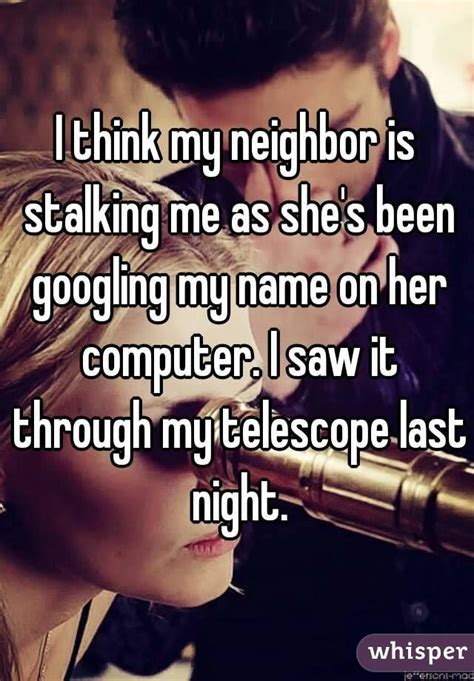 Neighbor is stalking me. Things To Know About Neighbor is stalking me. 