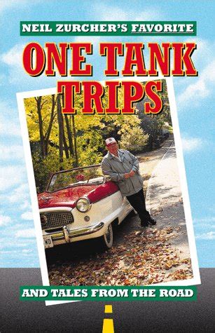 Read Online Neil Zurchers Favorite One Tank Trips And Tales From The Road By Neil Zurcher