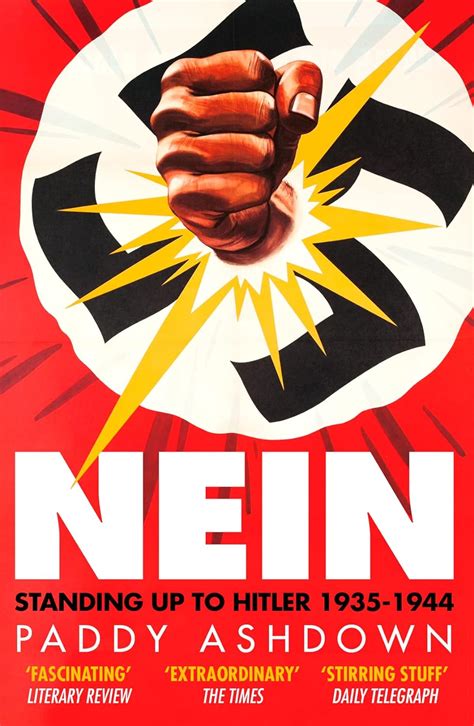 Nein: Standing Up to Hitler 1935-1944 - Paddy Ashdown - Google …