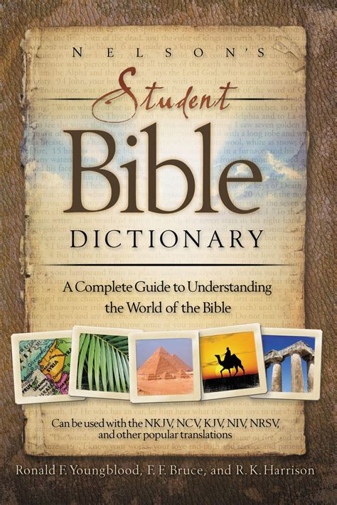 Read Nelsons Student Bible Dictionary A Complete Guide To Understanding The World Of The Bible By Ff Bruce