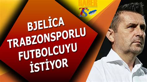 Nenad Bjelica, Trabzonspor'dan eski öğrencisini istiyor- Son Dakika Spor Haberleri