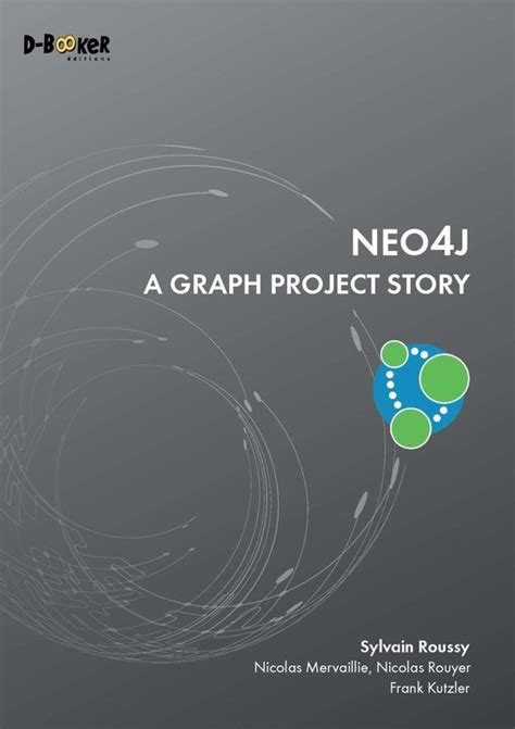 Neo4j A Graph Project Story