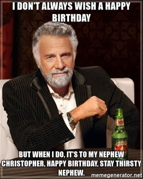 Your nephew's birthday is coming, but you are far away from your relative and you have an opportunity to congratulate him only with the help of SMS messages or online greeting pictures, don't you? ... TOP 100 memes; TOP 100 GIFs; TOP 100 Funny; Bday images: For Men [208] For Women [290] For Wife [96] For Husband [87] For Brother [173] For .... 