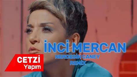 Nerdesin Caney mp3 indir.