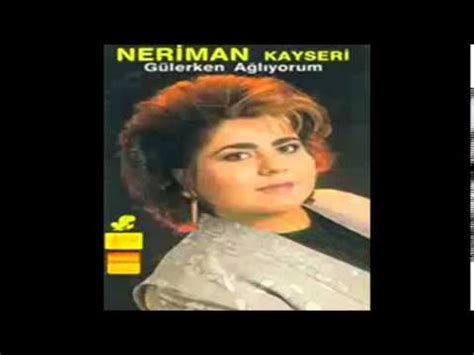 Neriman Kayseri Geceler YouTube.