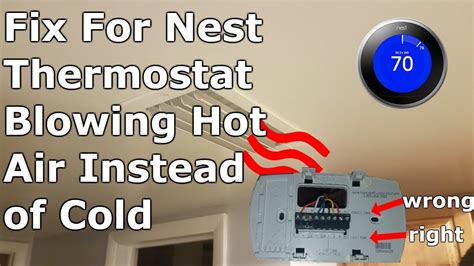 When I installed my Nest thermostat it was blowing hot air instead of cold. This was because my old thermostat had 'conventional' and 'heat pump' labels on .... 