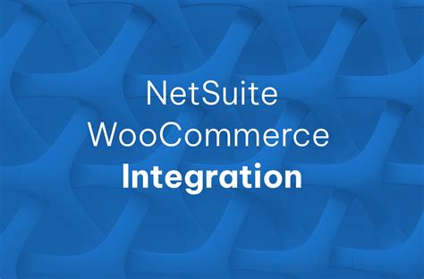 NetSuite - WooCommerce Integration : r/Netsuite