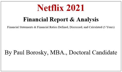 Netflix Financial Analysis and Financial Ratios Paul Borosky, MBA.