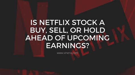 Netflix Inc. analyst ratings, historical stock prices, earning