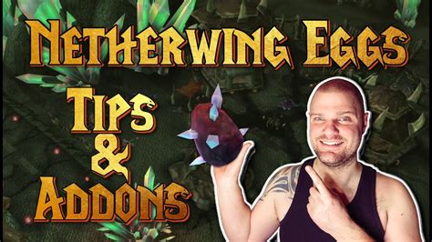 - Download addon - Netherwing eggs to know where the eggs can spawn. - Kill all mobs inside the cave. Each mob has a 1% drop chance for the egg. - Check every corner of the caves (I did it at 7am, and regularly got 1-5 eggs a day). - Save your eggs until Darkmoon Faire. Get the whee buff by riding the carousel and then turn in the eggs.. 