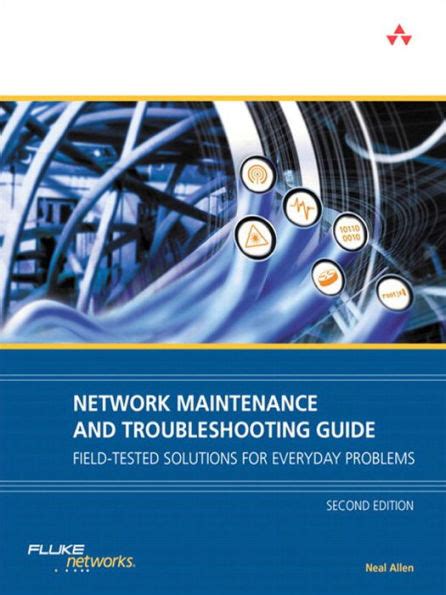 Network Maintenance And Troubleshooting Guide Field Tested Solutions For Everyday Problems