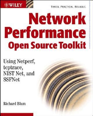 Network Performance Open Source Toolkit: Using Netperf, …