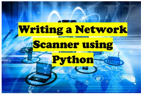 Network scanner.  Then use a Python script on Linux Poor network connection: Move th...