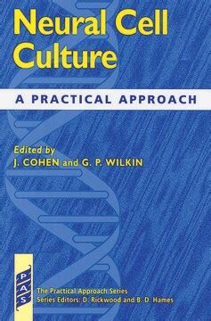 Neural Cell Culture A Practical Approach