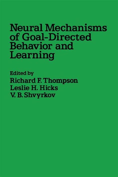 Neural Mechanisms of Goal Dkrected Behavior and Learning