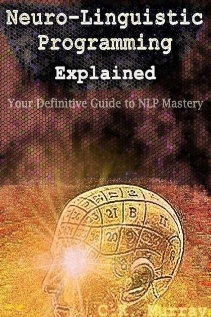 Neuro linguistic programming explained your definitive guide to nlp mastery. - Introduction to linear algebra solution manual.